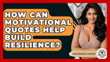 How Can Motivational Quotes Help Build Resilience? - High School Toolkit