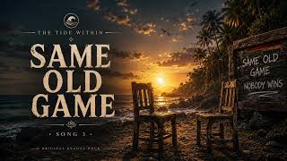 Same Old Game | Original Roots Reggae & Dub | The Tide Within