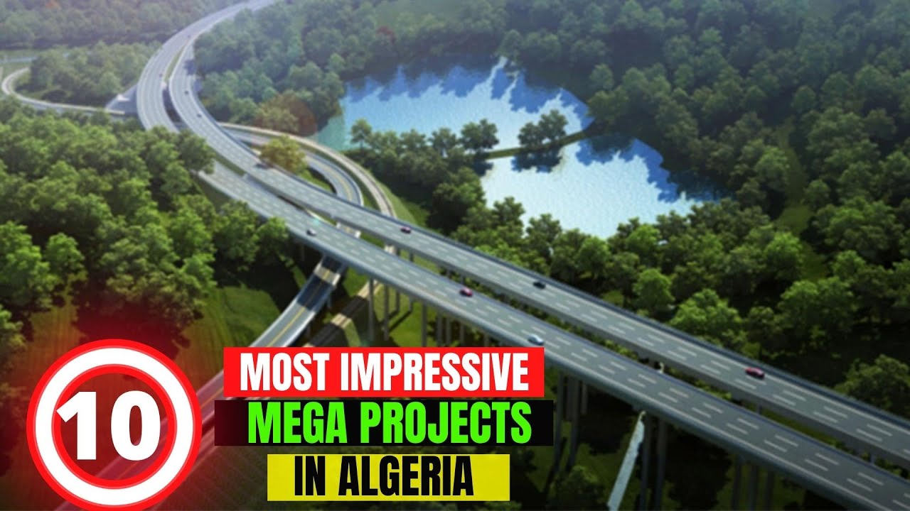 10 Most Impressive Mega Projects In Algeria