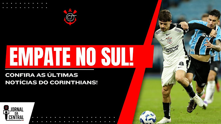 DIRETO DA ARENA DO GRÊMIO: TUDO SOBRE O EMPATE ENTRE GRÊMIO X CORINTHIANS PELO BRASILEIRÃO!