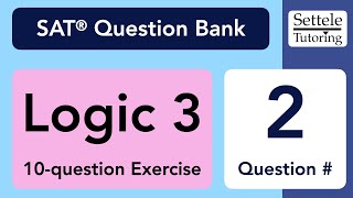 Logic 3 Exercise, Qn. 2 (SAT Question Bank 3882ddf6)