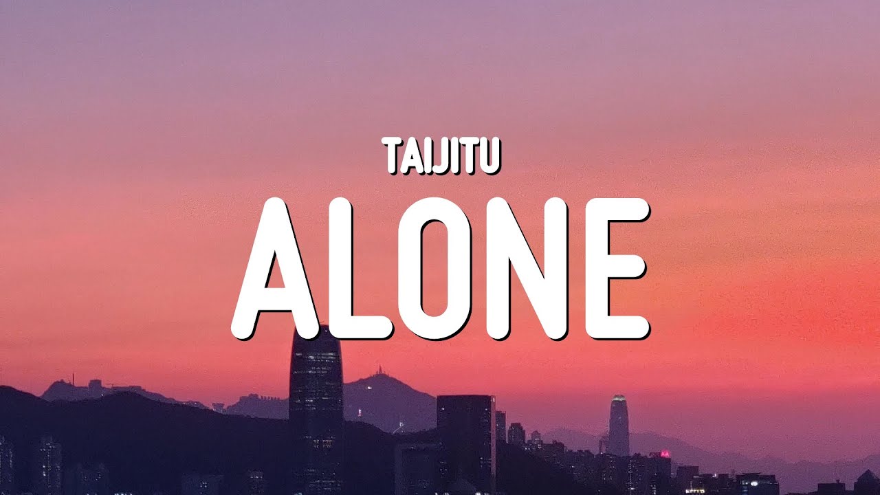 Watch Taijitu - Alone (Lyrics) on YouTube Watch Taijitu - Alone (Lyrics) on YouTube