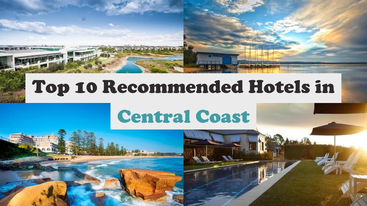 Top 10 Recommended Hotels In Central Coast | Best Hotels In Central Coast