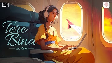 Tere Bina (Lofi Video) 🎶 : Guru | Aishwarya Rai, Abhishek Bachchan| Chinmayi | A.R. Rahman|Jay Kava