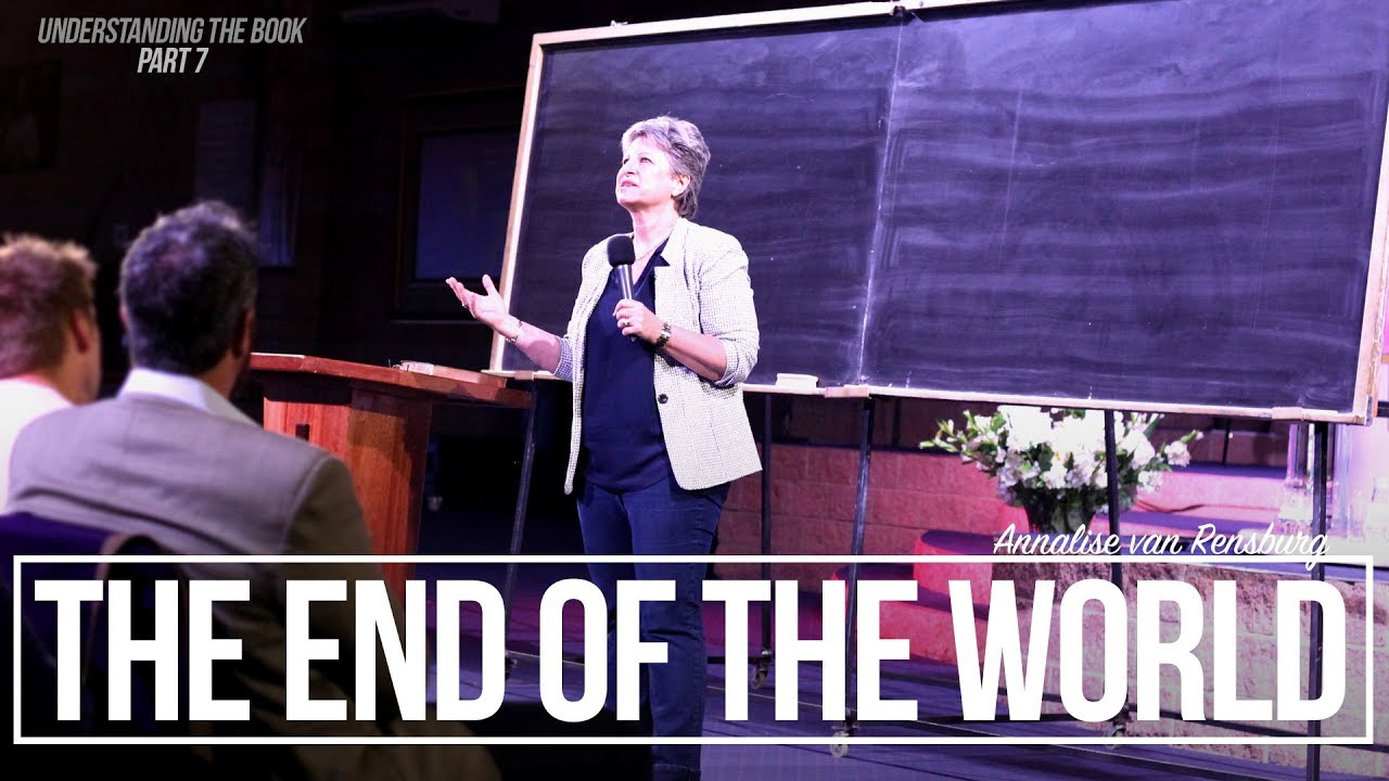 Understanding the Book - The End of the World (Part 7) - YouTube