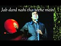 Jab dard nahi tha seene mein old Sad HD whatsapp status Whatsapp Status Video Download Free