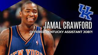 Kentucky Offered Jamal Crawford a Job?!