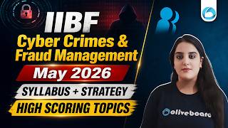 IIBF Cyber Crimes and Fraud Management Syllabus 2026 | Strategy + High Scoring Topics | May 2026