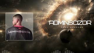 AdminScizor - Neon Shadows