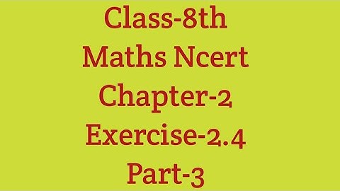 Class-8th | Maths Ncert | Ex.-2.4 | Part-3 | Chapter-2 | Linear equation in one variable|