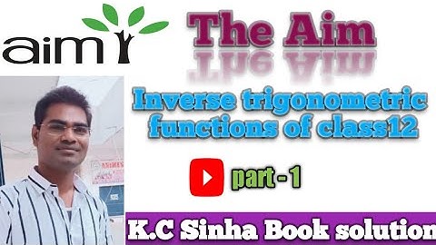 Inverse trigonometric function of class 12th by abhay Anand.K.c Sinha book solution #TheAim part 1