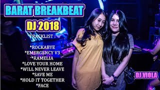 DJ Barat Remix 2018 | Breakbeat Terbaru Paling Enak Buat Goyang | DJ Terbaru 2018