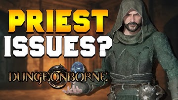 Priest Class: Brokenly Good or Brokenly Bad? in Dungeonborne