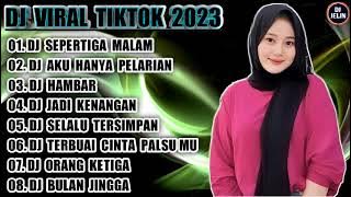 DJ TIKTOK TERBARU 2023 • DJ SEPERTIGA MALAM - BERAWAL DARI KU BUKA MATA REMIX FULL BASS