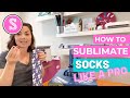 How to Sublimate Socks for Beginners with Sawgrass Sublimation Printer