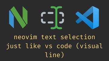 neovim text selection just like vs code (visual line) | [ vs code to neovim series ]