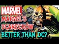 Marvel&#39;s Scarecrow Origins - More Intense And Scarier Than DC, A Monster That Knows No Limits!