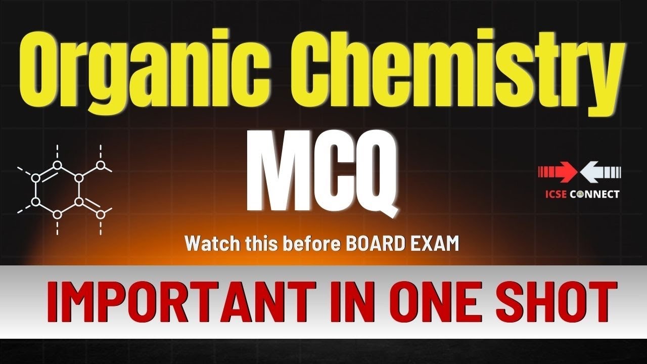 Organic Chemistry Class 10 Chemistry ICSE One Shot MCQ In Organic Organic chemistry class 10 chemistry icse one shot mcq in organic