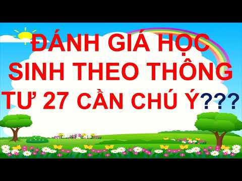 Hướng dẫn đánh giá học sinh theo Thông tư 27/2020/TT-BGDĐT. - youtube