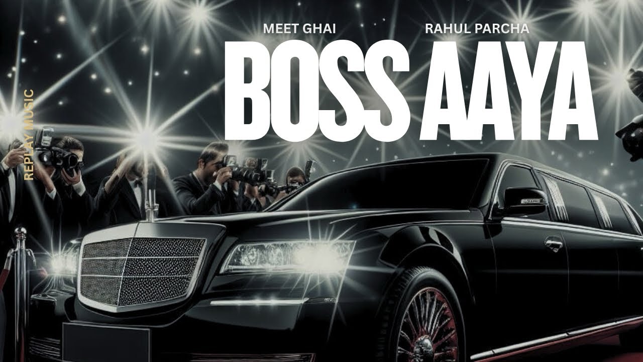 Boss Aaya (Official Music) Meet Ghai | Replay Music 
