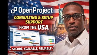 OpenProject Consulting &amp; Setup Support From The USA | Secure, Scalable, Reliable