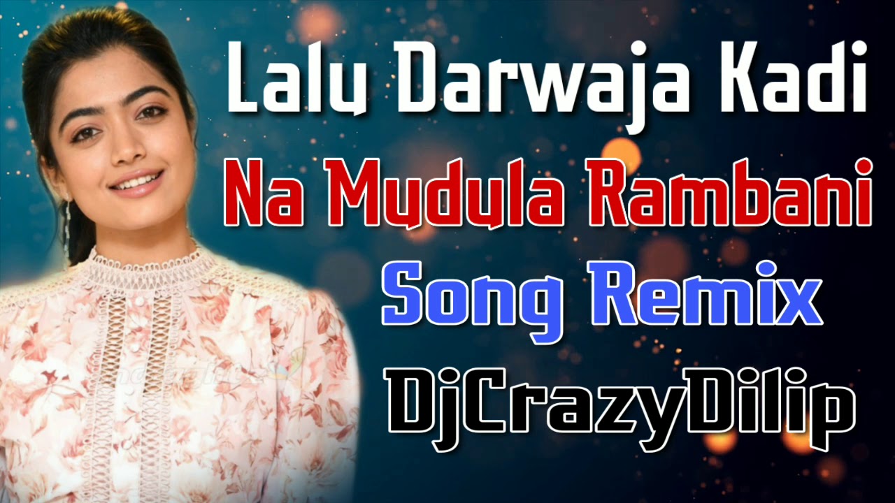Lalu Darwaja Kadi Na Mudula Rambani Song Remix DjCrazyDilip