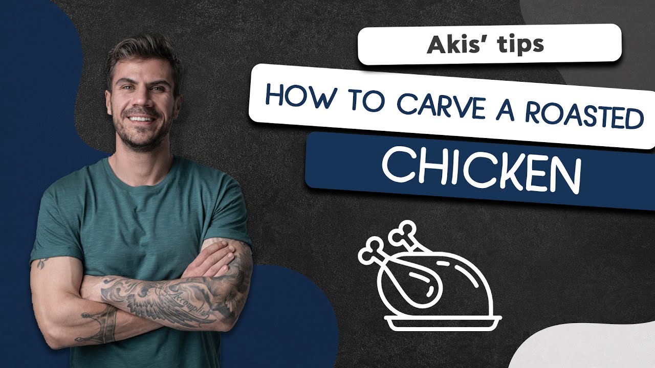 How to Carve a Roasted Chicken | Akis Petretzikis