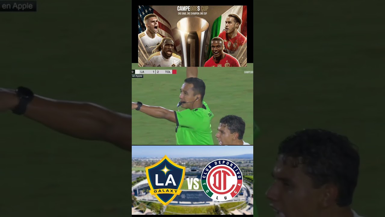 Resumen; L.A Galaxy (MLS) VS Toluca Liga MX) Campeones Cup 2025 🔥