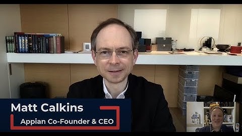 VIDEO INTERVIEW: Matt Calkins explains low-code in 2021, talks Appian World and more!