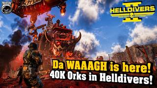 Da WAAAGH is here! 40K Ork-Fraktion ist spielbar! | Helldivers 2 Warhammer 40k Xenos Incursion Mod