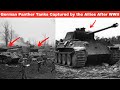 What EXACTLY Happened to the German Panther Tanks Captured by the Allies After WWII | WW2 Revisited