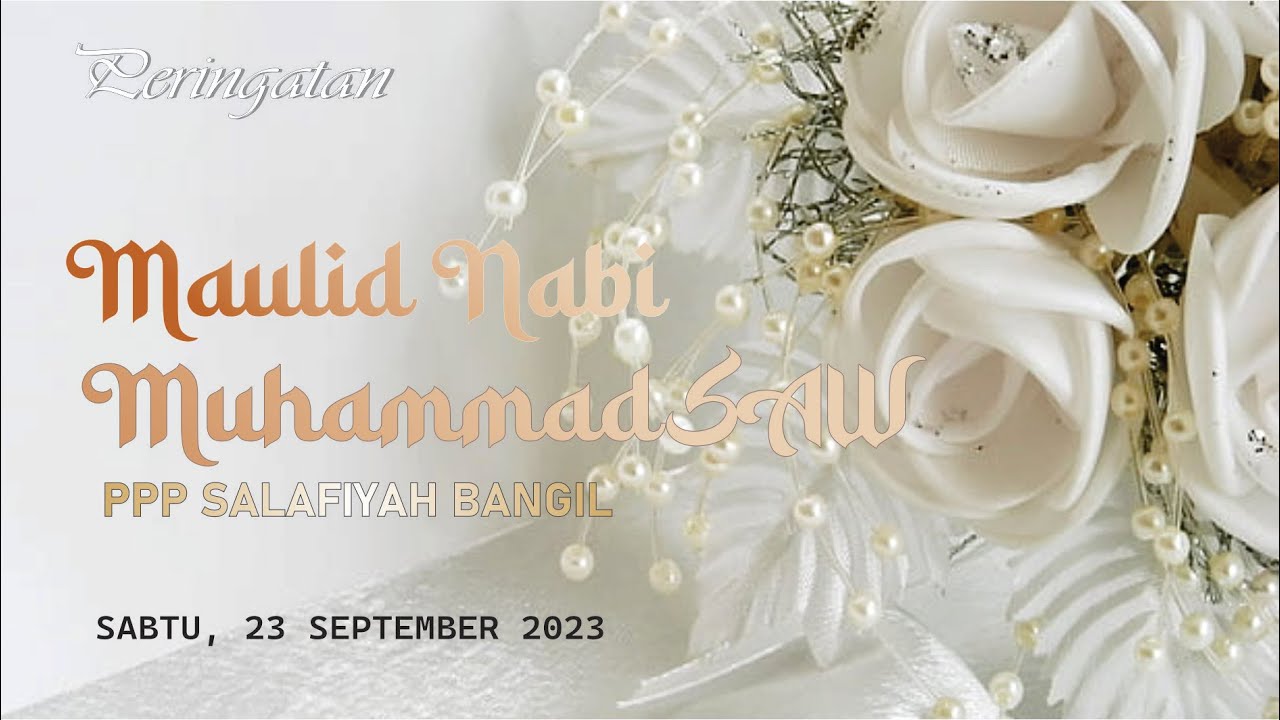 LIVE | PERINGATAN MAULID NABI MUHAMMAD SAW di PPP. SALAFIYAH BANGIL | Sabtu, 23 Sept 23