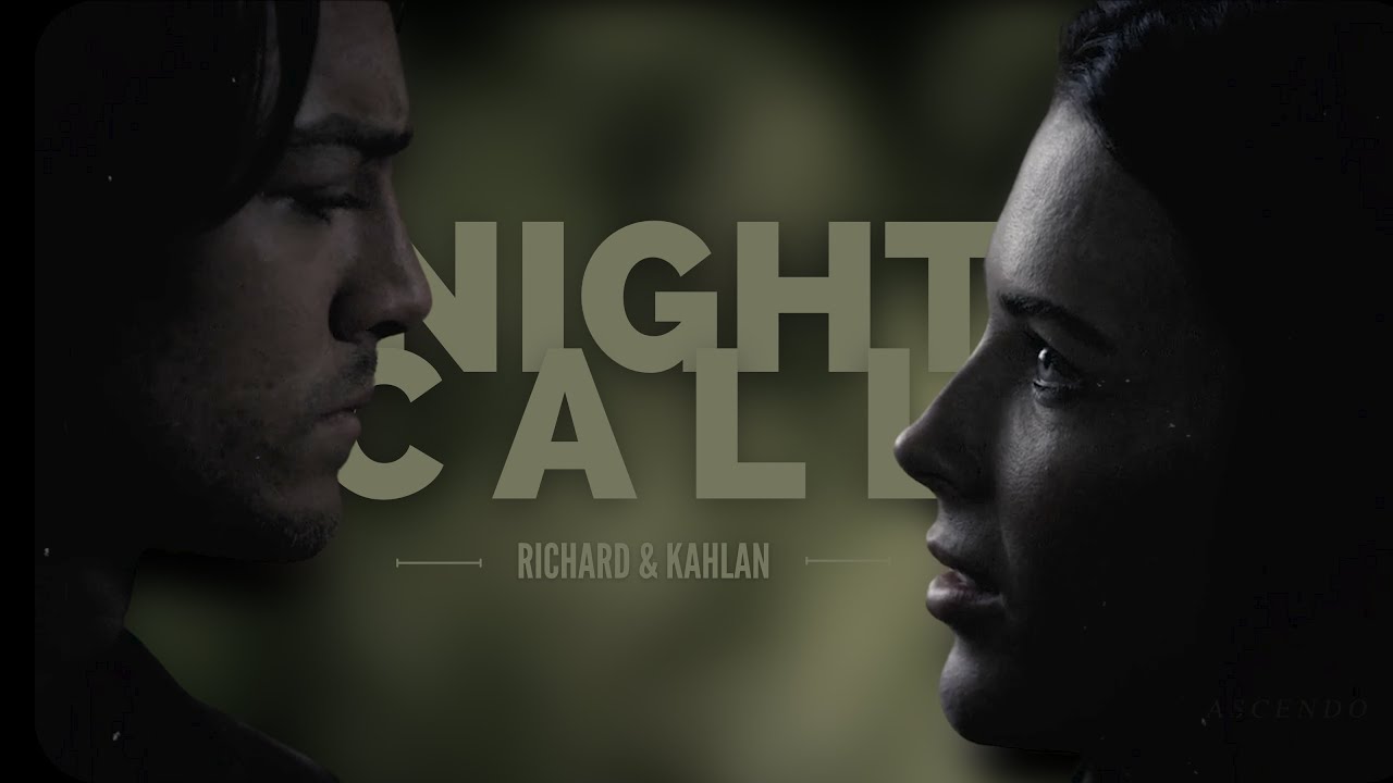Richard & Kahlan • Nightcall | Legend of the Seeker