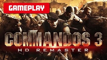 Commandos 3 HD Remastered - 1080p Gameplay, Walkthrough. ▲One Hour Gameplay