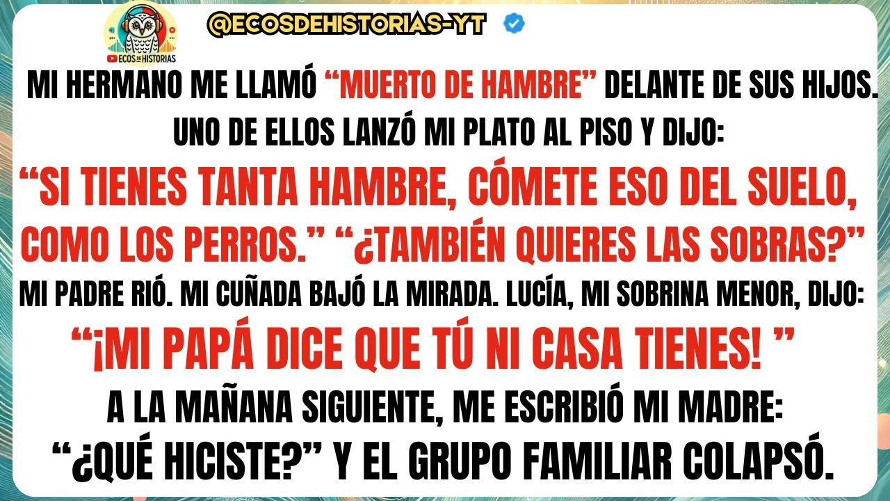 Mi HERMANO  me llamó “muerto de hambre” delante de sus hijos. Uno de ellos lanzó mi plato al piso y