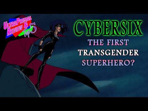 Cybersix Review & Top 5 - The First Transgender Superhero?