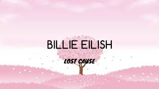BILLIE EILISH - LOST CAUSE (LYRICS)
