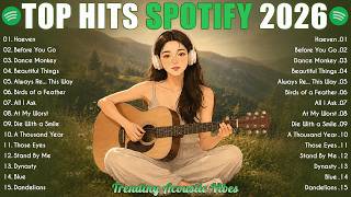 🟢 The Most Trending Acoustic Songs on Spotify 2026 ✨ | Latest English Hits & Viral TikTok Songs screenshot 3