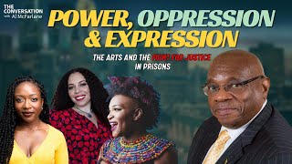 Power, Oppression, and Expression: The Arts and The Fight for Justice in Prisons
