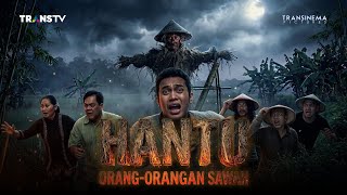 HANTU ORANG ORANGAN SAWAH [OH TERNYATA]