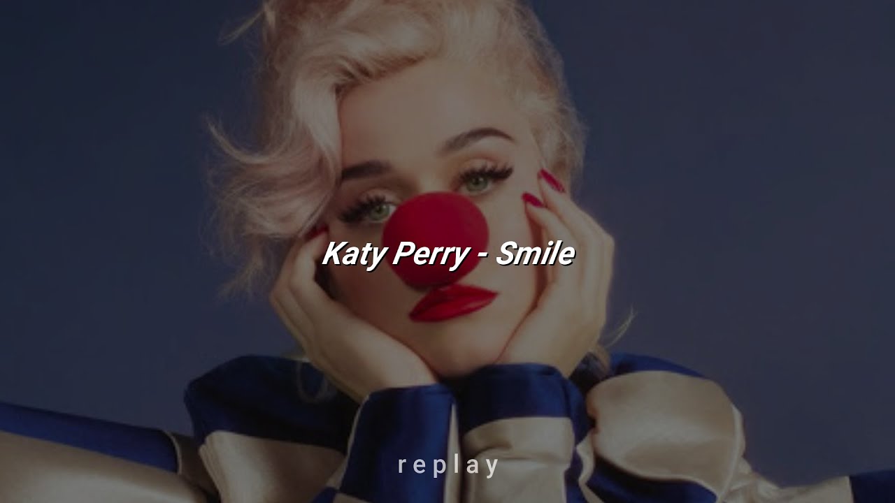 Katy Perry Smile [lyrics] YouTube