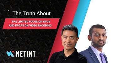 NETINT Technologies about the limited focus of GPUs and FPGAs on video encoding.