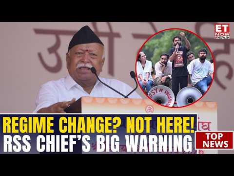 CJP Leaders Targeted? RSS Chief's Strong Message To Those Seeking Regime Change In India! | ET Now
