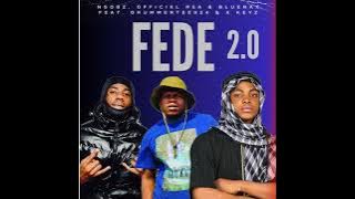 Ngobz,Officixl Rsa,Bluenax-Fede 2.0 (feat. DrummeRTee924 & X keyz)