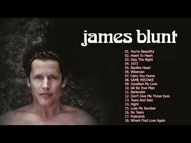 James Blunt Greatest Hits Full Album 2021 class=