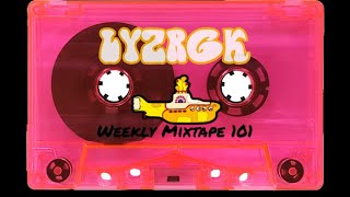 LYZRGK [Weekly Mixtape 101]