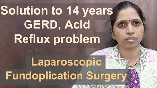 GERD/Acid reflux/Hiatus hernia: Free from a 14-year-old problem of a patient from Nasik, Maharastra