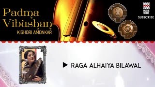 Raga Alhaiya Bilawal - Kishori Amonkar (Album: Padma Vibhushan) | Music Today