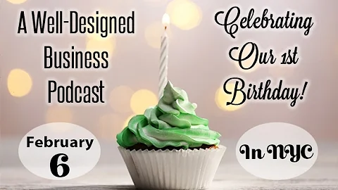 A Well-Designed Business Podcast First Birthday Pa...