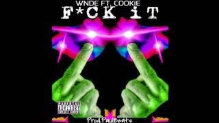 Coo - Kie Ft. Wnde - Fvck It 